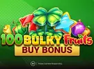 100 Bulky Fruits Buy Bonus