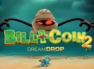 Bill and Coin 2 Dream Drop