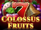 Colossus Fruits