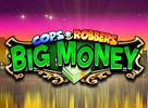 Cops n Robbers Big Money
