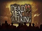 Dead Men Walking