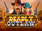 Deadly Outlaw
