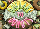 Dollars to Donuts