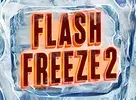 Flash Freeze 2