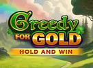 Greedy for Gold Hold and Win