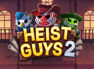 Heist Guys 2