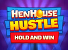 Henhouse Hustle Hold and Win