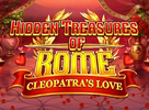 Hidden Treasures of Rome Cleopatras Love