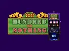Hundred or Nothing