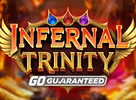 Infernal Trinity GO Guaranteed