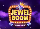 Jewel Boom Super Drop