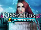 Kiss of the Rose Power Bet