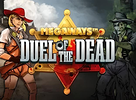 Megaways Duel of the Dead