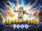 Reborn of Zeus 3000