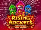Rising Rockets Emperor