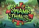 Swamp Things
