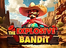 The Explosive Bandit