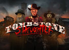 Tombstone Slaughter El Gordos Revenge