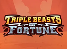 Triple Beasts of Fortune