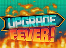 Upgrade Fever