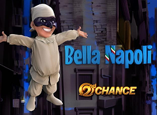Bella Napoli 2nd Chance
