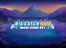 Big Catch 1000 Nudge Bonus Buy preview