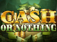 Cash Or Nothing