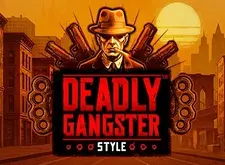Deadly Gangster Style