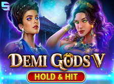 Demi Gods V Hold and Hit