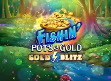 Fishin Pots of Gold Gold Blitz preview