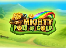 Mighty Pots of Gold