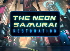 The Neon Samurai Restoration