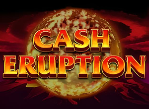 Cash Eruption