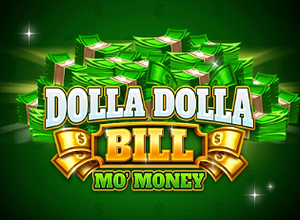 Dolla Dolla Bill Mo Money