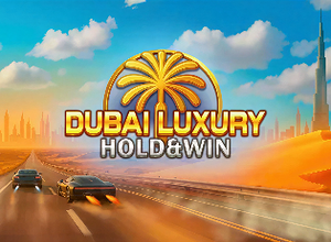 Dubai Luxury Hold and Win