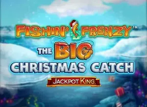 Fishin Frenzy The Big Christmas Catch Jackpot King preview
