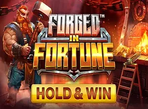 Forged in Fortune Hold and Win preview