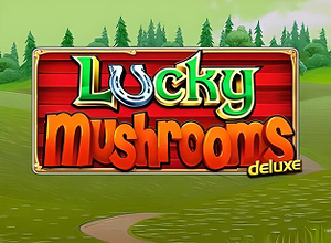 Lucky Mushrooms Deluxe