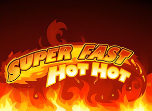 Super Fast Hot Hot