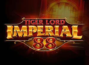 Tiger Lord Imperial 88 preview