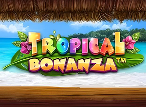 Tropical Bonanza preview