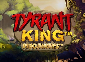 Tyrant King Megaways