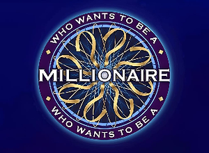 Who Wants to Be a Millionaire