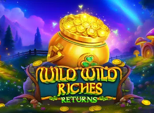 Wild Wild Riches Returns