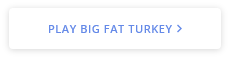 Play Big Fat Turkey by Mobilots