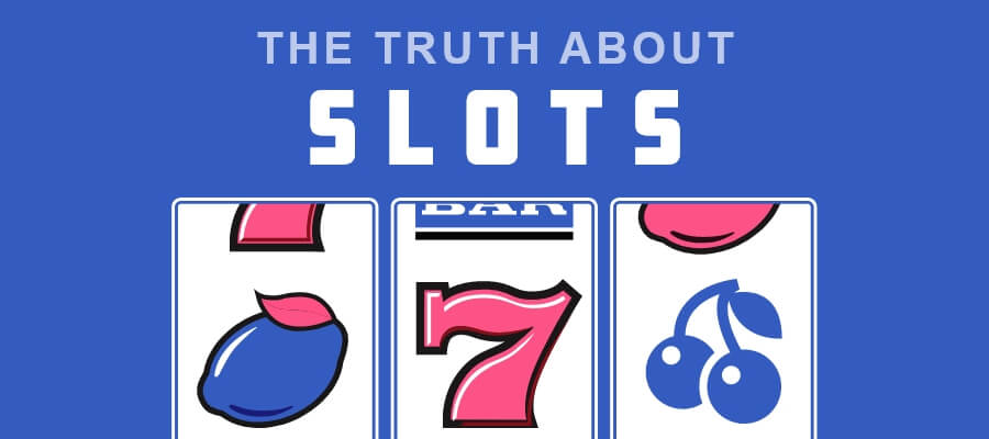 the truth about slots banner